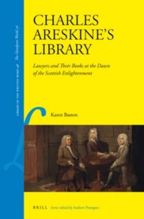 Baston |  Charles Areskine's Library: Lawyers and Their Books at the Dawn of the Scottish Enlightenment | Buch |  Sack Fachmedien