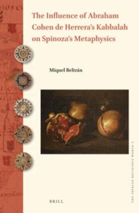 Beltran | The Influence of Abraham Cohen de Herrera's Kabbalah on Spinoza's Metaphysics | Buch | 978-90-04-31567-9 | sack.de