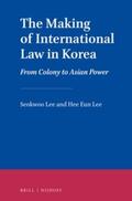 Lee |  The Making of International Law in Korea: From Colony to Asian Power | Buch |  Sack Fachmedien