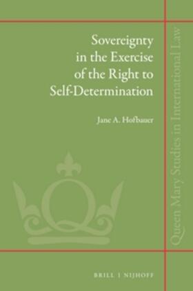 Hofbauer |  Sovereignty in the Exercise of the Right to Self-Determination | Buch |  Sack Fachmedien