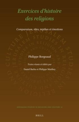 Borgeaud / Barbu / Matthey | Exercices d'Histoire Des Religions: Comparaison, Rites, Mythes Et Émotions | Buch | 978-90-04-31632-4 | sack.de