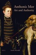 Woodall |  Anthonis Mor: Art and Authority | Buch |  Sack Fachmedien
