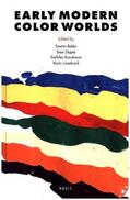 Baker / Dupre / Kusukawa |  Early Modern Color Worlds | Buch |  Sack Fachmedien