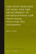 Patel |  The State Practice of India and the Development of International Law: Dynamic Interplay Between Foreign Policy and Jurisprudence | Buch |  Sack Fachmedien