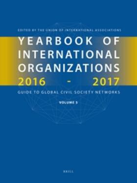  Yearbook of International Organizations 2016-2017, Volume 5: Statistics, Visualizations, and Patterns | Buch |  Sack Fachmedien