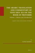 Sasson |  The Arabic Translation and Commentary of Yefet Ben 'Eli on the Book of Proverbs: Volume 1: Edition and Introduction. Karaite Texts and Studies Volume | Buch |  Sack Fachmedien