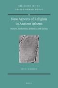 Mikalson |  New Aspects of Religion in Ancient Athens: Honors, Authorities, Esthetics, and Society | Buch |  Sack Fachmedien