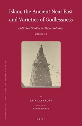 Crone / Siurua |  Islam, the Ancient Near East and Varieties of Godlessness | Buch |  Sack Fachmedien