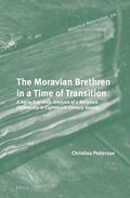 Petterson |  The Moravian Brethren in a Time of Transition: A Socio-Economic Analysis of a Religious Community in Eighteenth-Century Saxony | Buch |  Sack Fachmedien