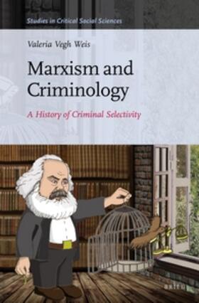 Vegh Weis |  Marxism and Criminology | Buch |  Sack Fachmedien