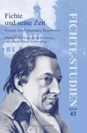 d'Alfonso / De Pascale / Fuchs |  Fichte Und Seine Zeit: Kontext, Konfrontationen, Rezeptionen | Buch |  Sack Fachmedien