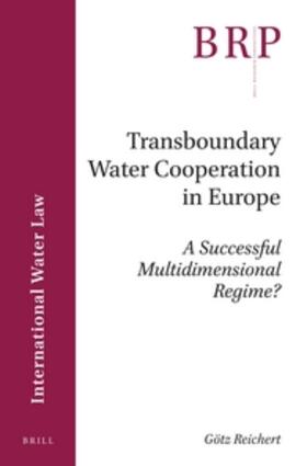Reichert | Transboundary Water Cooperation in Europe: A Successful Multidimensional Regime? | Buch | 978-90-04-32094-9 | sack.de
