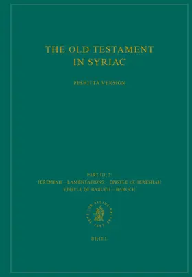 Albrektson / Dedering / Walter |  The Old Testament in Syriac According to the Peshi&#7789;ta Version, Part III Fasc. 2. Jeremiah - Lamentations - Epistle of Jeremiah - Epistle of Baruch - Baruch | Buch |  Sack Fachmedien
