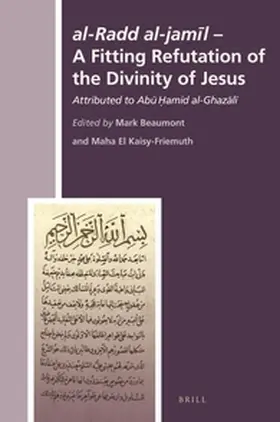 Beaumont / El Kaisy-Friemuth |  Al-Radd Al-Jam&#299;l - A Fitting Refutation of the Divinity of Jesus | Buch |  Sack Fachmedien