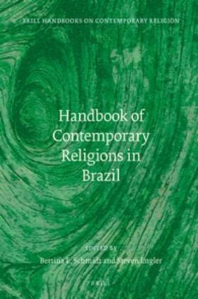 Schmidt / Engler | Handbook of Contemporary Religions in Brazil | Buch | 978-90-04-32185-4 | sack.de