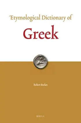 Beekes |  Etymological Dictionary of Greek (2 Vols.) | Buch |  Sack Fachmedien