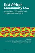 Ugirashebuja / Ruhangisa / Ottervanger |  East African Community Law: Institutional, Substantive and Comparative Eu Aspects | Buch |  Sack Fachmedien