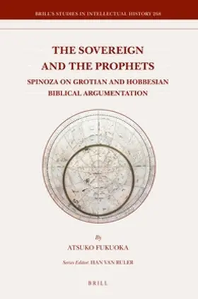 Fukuoka |  The Sovereign and the Prophets: Spinoza on Grotian and Hobbesian Biblical Argumentation | Buch |  Sack Fachmedien