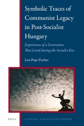 Pope Fischer |  Symbolic Traces of Communist Legacy in Post-Socialist Hungary | Buch |  Sack Fachmedien