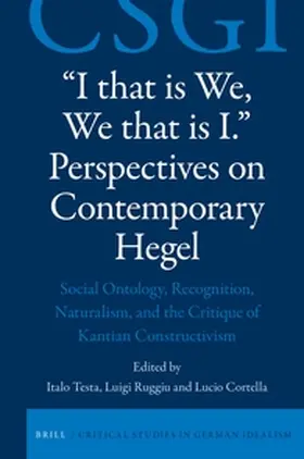Testa / Ruggiu |  I That Is We, We That Is I. Perspectives on Contemporary Hegel | Buch |  Sack Fachmedien