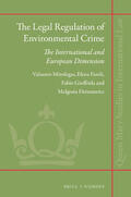 Mitsilegas / Fasoli / Giuffrida |  The Legal Regulation of Environmental Crime: The International and European Dimension | Buch |  Sack Fachmedien