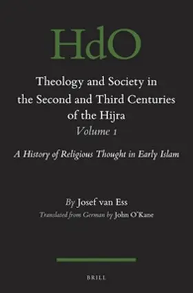 Ess |  Theology and Society in the Second and Third Centuries of the Hijra. Volume 1 | Buch |  Sack Fachmedien
