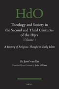 Ess |  Theology and Society in the Second and Third Centuries of the Hijra. Volume 1: A History of Religious Thought in Early Islam | Buch |  Sack Fachmedien