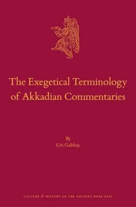 Gabbay |  The Exegetical Terminology of Akkadian Commentaries | Buch |  Sack Fachmedien