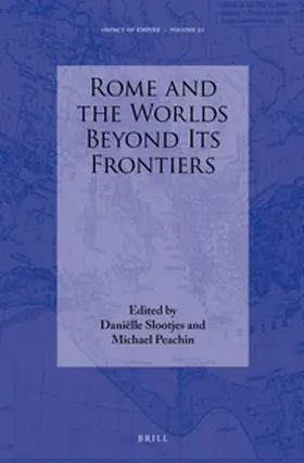 Slootjes / Peachin |  Rome and the Worlds Beyond Its Frontiers | Buch |  Sack Fachmedien