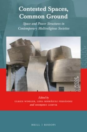  Contested Spaces, Common Ground: Space and Power Structures in Contemporary Multireligious Societies | Buch |  Sack Fachmedien