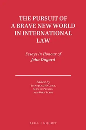 Maluwa / du Plessis / Tladi |  The Pursuit of a Brave New World in International Law | Buch |  Sack Fachmedien