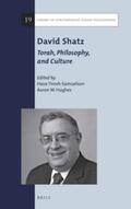 Tirosh-Samuelson / Hughes |  David Shatz: Torah, Philosophy, and Culture | Buch |  Sack Fachmedien