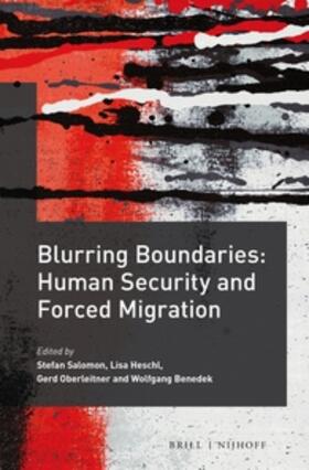 Salomon / Heschl / Oberleitner | Blurring Boundaries: Human Security and Forced Migration | Buch | 978-90-04-32686-6 | sack.de