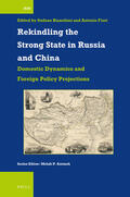  Rekindling the Strong State in Russia and China: Domestic Dynamics and Foreign Policy Projections | Buch |  Sack Fachmedien