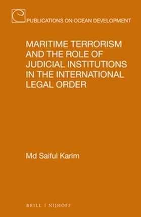 Karim |  Maritime Terrorism and the Role of Judicial Institutions in the International Legal Order | Buch |  Sack Fachmedien