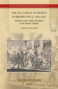 Ballone |  The 1624 Tumult of Mexico in Perspective (C. 1620-1650): Authority and Conflict Resolution in the Iberian Atlantic | Buch |  Sack Fachmedien