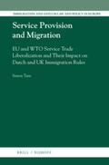 Tans |  Service Provision and Migration: Eu and Wto Service Trade Liberalization and Their Impact on Dutch and UK Immigration Rules | Buch |  Sack Fachmedien