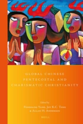 Global Chinese Pentecostal and Charismatic Christianity | Buch | 978-90-04-33689-6 | sack.de