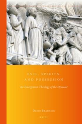 Bradnick | Evil, Spirits, and Possession: An Emergentist Theology of the Demonic | Buch | 978-90-04-33849-4 | sack.de