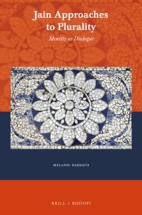 Barbato | Jain Approaches to Plurality: Identity as Dialogue | Buch | 978-90-04-33930-9 | sack.de