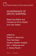 Beckman / Henriksen / Kraabel |  Governance of Arctic Shipping: Balancing Rights and Interests of Arctic States and User States | Buch |  Sack Fachmedien