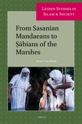 Van Bladel |  From Sasanian Mandaeans to &#7778;&#257;bians of the Marshes | Buch |  Sack Fachmedien