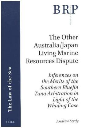 Serdy | The Other Australia/Japan Living Marine Resources Dispute: Inferences on the Merits of the Southern Bluefin Tuna Arbitration in Light of the Whaling C | Buch | 978-90-04-33944-6 | sack.de