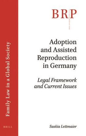 Lettmaier | Adoption and Assisted Reproduction in Germany: Legal Framework and Current Issues | Buch | 978-90-04-33981-1 | sack.de
