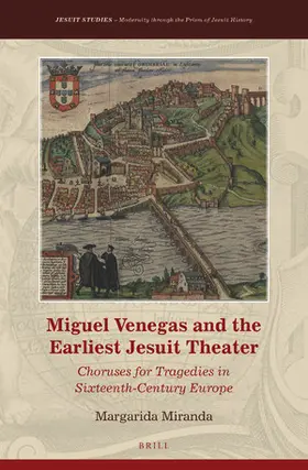 Miranda |  Miguel Venegas and the Earliest Jesuit Theater | Buch |  Sack Fachmedien