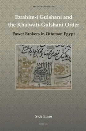 Emre |  Ibrahim-I Gulshani and the Khalwati-Gulshani Order | Buch |  Sack Fachmedien