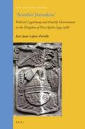 López-Portillo |  Another Jerusalem: Political Legitimacy and Courtly Government in the Kingdom of New Spain (1535 - 1568) | Buch |  Sack Fachmedien