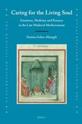 Cohen-Hanegbi |  Caring for the Living Soul: Emotions, Medicine and Penance in the Late Medieval Mediterranean | Buch |  Sack Fachmedien
