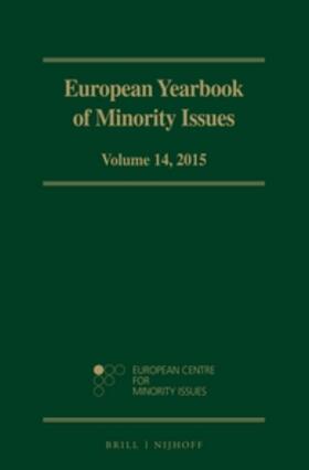 Babes-Blolyai University / Hungarian Academy of Science / University of Glasgow |  European Yearbook of Minority Issues, Volume 14 (2015) | Buch |  Sack Fachmedien