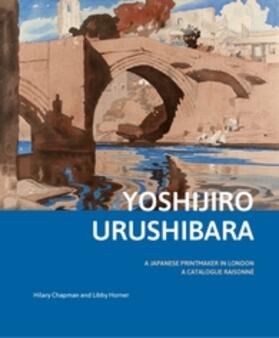 Chapman / Horner |  Yoshijir&#333; Urushibara: A Japanese Printmaker in London | Buch |  Sack Fachmedien